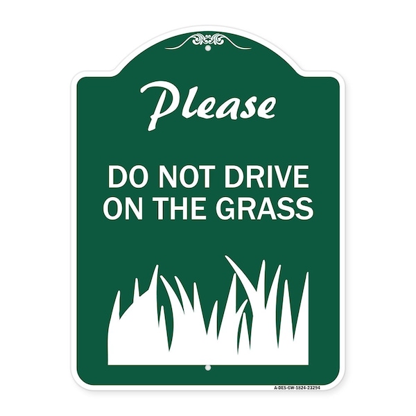 Please Do Not Drive on Grass, Green & White Aluminum Architectural Sign, 18" x 24", GW-1824-23294